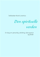 Sebbastian Munk Lorantius - Den spirituelle verden