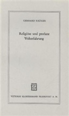 Gerhard Krüger, Richard Schaeffler - Religiöse und profane Welterfahrung