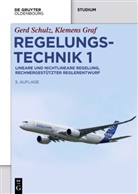 Klemens Graf, Ger Schulz, Gerd Schulz - Regelungstechnik - 1: Lineare und nichtlineare Regelung, rechnergestützter Reglerentwurf