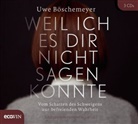 Uwe Böschemeyer, Florentin Groll - Weil ich es dir nicht sagen konnte, 3 Audio-CD (Hörbuch)