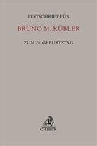 Reinhard Bork, Godehar Kayser, Godehard Kayser, Frank Kebekus - Festschrift für Bruno M. Kübler zum 70. Geburtstag