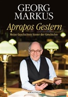 Georg Markus - Apropos Gestern