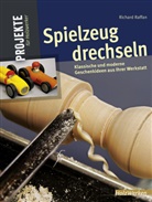 Richard Raffan - Spielzeug drechseln