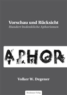 Volker W Degener, Volker W. Degener, Horst-Dieter Gölzenleuchter - Vorschau und Rücksicht