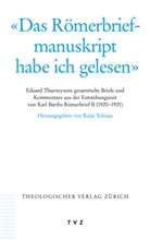 Eduard Thurneysen, Katja Tolstaja - "Das Römerbriefmanuskript habe ich gelesen"