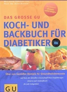 Axel Bachmann, Friedrich Bohlmann, Erika Casparek-Türkkan, Angelika Ilies, Bettina Köhler, Rosalie Lohr - Diabetiker Das große GU Koch- und Backbuch