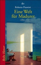 Roberto Piumini - Eine Welt für Madurer
