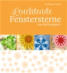 Frédérique Guéret, Ulrike und Jürgen Pfeiffer, Jürgen Pfeiffer, Jürgen Pfeiffer, Ulrike Pfeiffer, Ulrike und Jürgen Pfeiffer - Leuchtende Fenstersterne