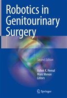 Ashok K. Hemal, Ashok Kumar Hemal, Asho K Hemal, Ashok K Hemal, Menon, Menon... - Robotics in Genitourinary Surgery