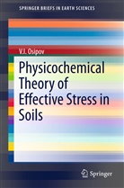 V I Osipov, V. I. Osipov, V.I. Osipov - Physicochemical Theory of Effective Stress in Soils