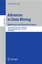 Petr Perner, Petra Perner - Advances in Data Mining: Applications and Theoretical Aspects
