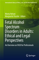 Mont Nelson, Monty Nelson, Trussler, Trussler, Marguerite Trussler - Fetal Alcohol Spectrum Disorders in Adults: Ethical and Legal Perspectives