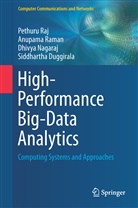 Siddhartha Duggirala, Dhivya Nagaraj, Dhivya et al Nagaraj, Pethur Raj, Pethuru Raj, Anupam Raman... - High-Performance Big-Data Analytics