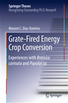 Maryori C Díaz-Ramírez, Maryori C. Díaz-Ramírez, Maryori Coromoto Díaz-Ramírez - Grate-Fired Energy Crop Conversion