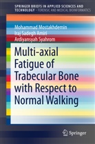 Iraj Sadegh Amiri, Mohamma Mostakhdemin, Mohammad Mostakhdemin, Ira Sadegh Amiri, Iraj Sadegh Amiri, Syahrom... - Multi-axial Fatigue of Trabecular Bone with Respect to Normal Walking