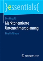 Dirk Lippold - Marktorientierte Unternehmensplanung