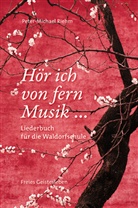 Peter-Michae Riehm, Peter-Michael Riehm - Hör ich von fern Musik ...