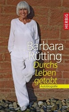 Barbara Rütting - Durchs Leben getobt