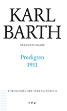 Karl Barth, Busch, Beate Busch, Eberhar Busch, Eberhard Busch, Beate Busch-Blum - Gesamtausgabe - 51: Predigten 1911