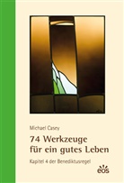 Michael Casey - 74 Werkzeuge für ein gutes Leben