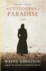Wayne Johnston - Custodian of Paradise