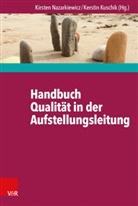 Kuschik, Kuschik, Kersti Kuschik, Kerstin Kuschik, Nazarkiewicz, Kirste Nazarkiewicz... - Handbuch Qualität in der Aufstellungsleitung
