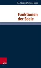 Thoma Gil, Thomas Gil, Wolfgang Mack - Funktionen der Seele