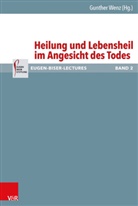 Gunthe Wenz, Gunther Wenz - Heilung und Lebensheil im Angesicht des Todes