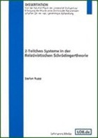 Stefan Rupp - 2-Teilchen Systeme in der Relativistischen Schrödingertheorie