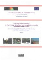 Antonio Bartolomé, Per Bergamin, Donatella Persico, Karl Steffens, Jean Underwood - Self-regulated Learning in Technology Enhanced Learning Environments: Problems and Promises