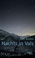 Tim Krohn - Nachts in Vals