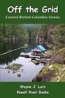 Wayne J Lutz, Wayne J. Lutz - Off the Grid