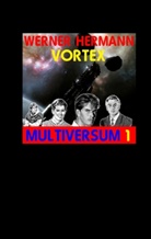 Werner Hermann - Vortex - Multiversum 1