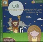 Olivia Fernández Cabellos - Olili. Aventura nocturna en el zoo = And the night at the zoo