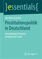 Eva-Maria Euchner, Eva-Maria (Dr.) Euchner - Prostitutionspolitik in Deutschland