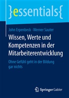 Joh Erpenbeck, John Erpenbeck, Werner Sauter - Wissen, Werte und Kompetenzen in der Mitarbeiterentwicklung