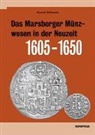 Arnold Schwede - Das Marsberger Münzwesen in der Neuzeit (1605-1650)