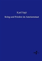 Karl Sajó - Krieg und Frieden im Ameisenstaat