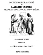 Eugene Viollet-LeDuc, Eugène Viollet-le-Duc - Dictionnaire Raisonné de l'Architecture Française du XIe au XVIe siècle Tome IX