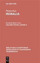 Plutarch, Plutarchus, Berthold H¿er, Berthol Häsler, Berthold Häsler - Plutarchus: Moralia - Volume V/Fasc 2/Pars 2: Moralia