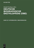 Rudolf Vierhaus - Deutsche Biographische Enzyklopädie (DBE) - Band 12: Ortsregister / Berufsregister, 2 Teile