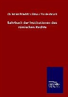 Christian Friedrich Simon Mühlenbruch - Lehrbuch der Institutionen des römischen Rechts