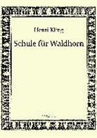 Henri Kling - Schule für Waldhorn
