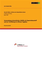 Jan Frederik Eller - Verwendung mineralischer Abfälle als Deponiebaustoff und zur Verfüllung im offenen Tagebau