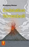 Wolfgang Melzer - Endstation Stromboli