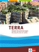 Thomas (Dr.) Hoffmann - TERRA Globale Herausforderungen 1. Die Zukunft, die wir wollen. Bd.1