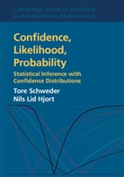 Nils Lid Hjort, Nils Lid (Universitetet i Oslo) Hjort, Hjort Nils Lid, Tore Schweder, Tore (Universitetet i Oslo) Schweder, Tore (Universitetet I Oslo) Hjort Schweder... - Confidence, Likelihood, Probability