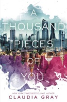 Claudia Gray - A Thousand Pieces of You