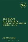 Sandra Jacobs, Sandra (Kings College London Jacobs, Claudia V. Camp, Andrew Mein - The Body as Property