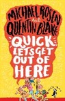 Michael Rosen, Rosen M. Blake Q - Quick, Let's Get Out of Here